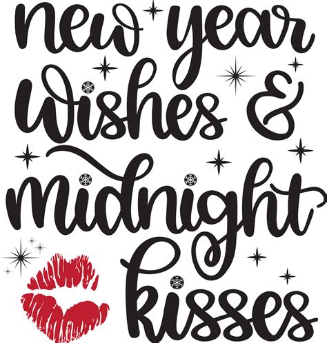 New Year Wishes And Midnight Kisses Happy New Year Cheers To The New