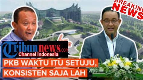 Anies Kritik Proyek Ikn Jokowi Bahlil Beri Respons Menohok Youtube