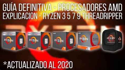 Gu A Definitiva Procesadores Amd Ryzen Threadripper Apu Bien