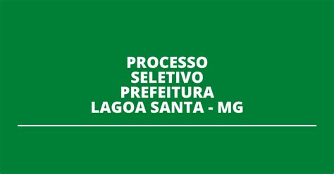 Prefeitura de Lagoa Santa MG abre seleção para contratar Professor