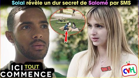 Ici Tout Commence Spoiler Solal Révèle Un Dur Secret De Salomé Par