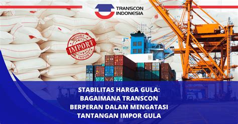 Transcon Indonesia Stabilitas Harga Gula Bagaimana Transcon Berperan