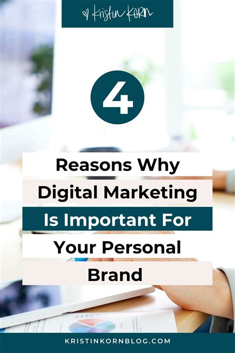 Why Digital Marketing Is Important For Your Personal Brand By Kristin