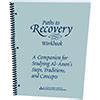 Paths To Recovery Workbook A Companion For Studying Al Anon S Steps