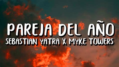 Sebastian Yatra X Myke Towers Pareja Del A O Letra Lyrics Youtube