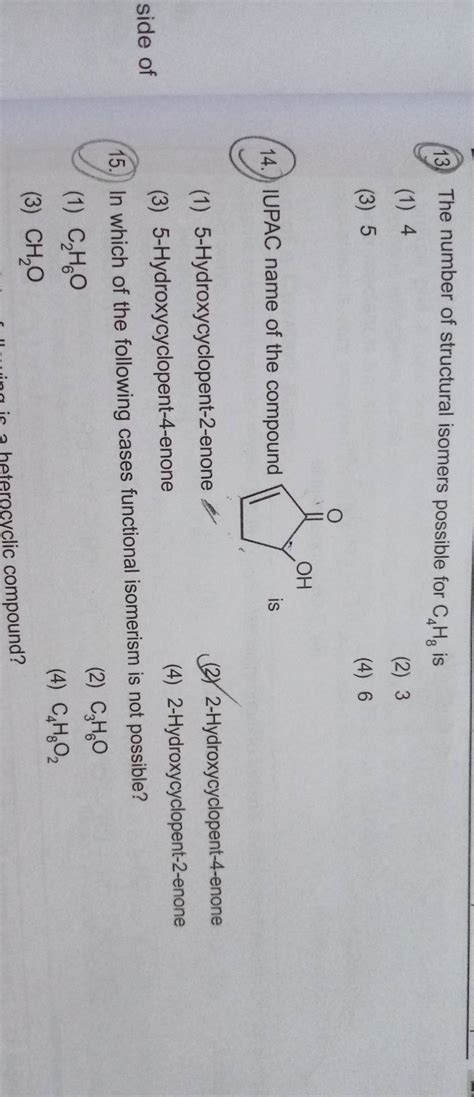 The number of structural isomers possible for C4 H8 is | Filo