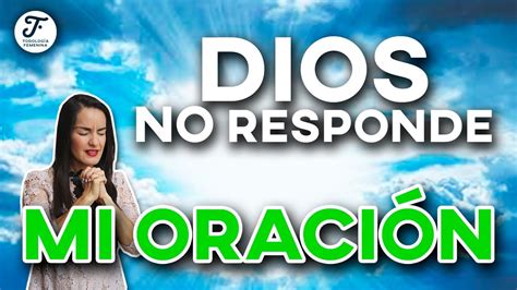 Por qué Dios no responde mi Oración YouTube