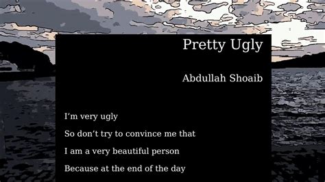 Poem Pretty Ugly Abdullah Shoaib YouTube