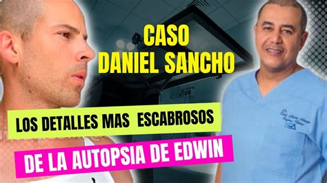 🚨caso Daniel Sancho Los Detalles Más Escabrosos De La Autopsia De