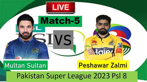 PSL LIVE Peshawar Zalmi Vs Multan Sultan 5th T20 LIVE SCORES PZ Vs