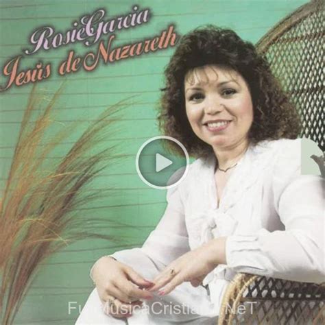 Jesus De Nazareth De Rosie Garcia 🎵 Canciones Del Album Jesus De Nazareth