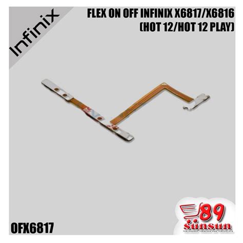 Jual FLEXIBLE ON OFF INFINIX X6817 X6816 HOT 12 HOT 12 PLAY Shopee
