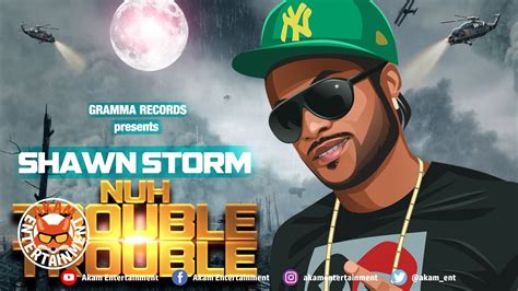 Shawn Storm Nuh Trouble Trouble Freddy V Jason Riddim November 2020 Youtube