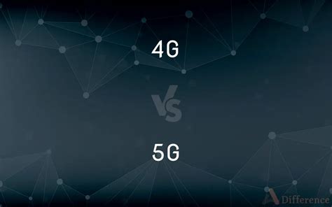 4g Vs 5g — What’s The Difference