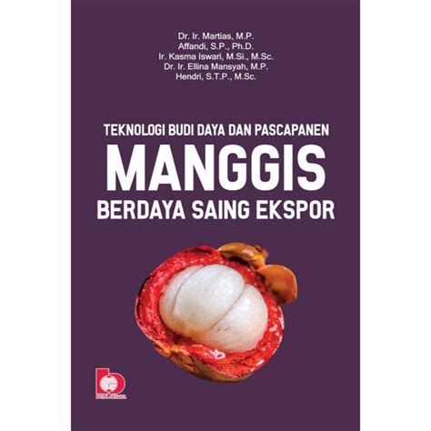 Jual Teknologi Budi Daya Dan Pascapanen Manggis Berdaya Saing Ekspor