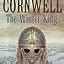 The Winter King A Novel Of Arthur Warlord Chronicles Amazon Co Uk