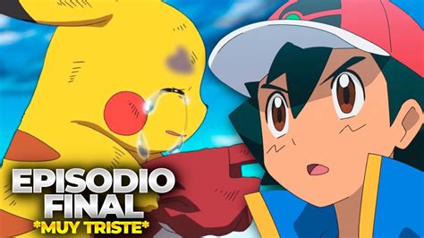 LA ÚLTIMA AVENTURA DE ASH CAPITULO FINAL de ASH KETCHUM YouTube