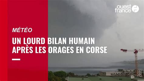 Orages En Corse Cinq Morts Et Vingt Bless S Selon Un Dernier Bilan