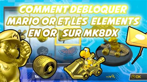 Tuto Comment Débloquer Mario Dor Les éléments En Or Sur Mario Kart