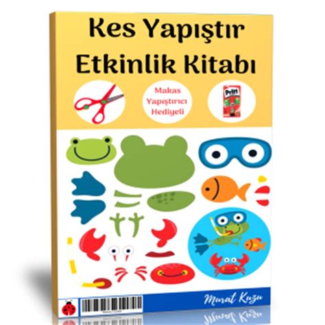 Okul Öncesi Kes Yapıştır Etkinlik Kitabı Makas Ve Yapıştırıcı İlaveli