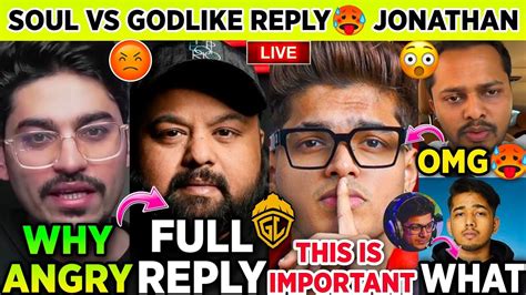 WHAT Godlike JONATHAN VERY Angry REPLY GOLDY BHAI GODL BIG MOVE