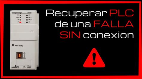 Limpiar Falla De Plc Allen Bradley Sin Conectarse Clear Or