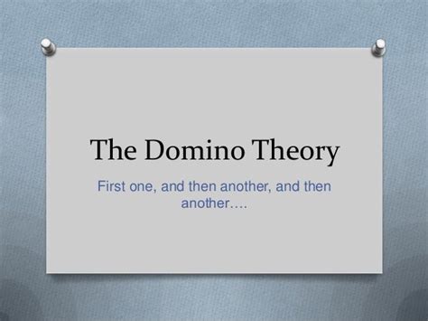 The Domino Theory