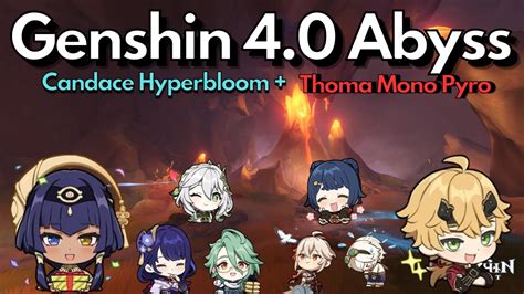 Genshin 4 0 Abyss Candace Hyperbloom Thoma Mono Pyro YouTube