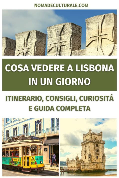 Cosa Vedere A Lisbona In 1 Giorno Lisbona Lisbona Portogallo Cose