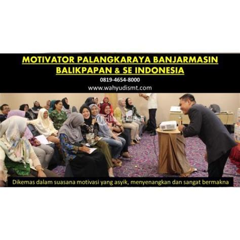 Motivator Banjarmasin NO 1 Untuk Jasa Motivasi Perusahaan Di