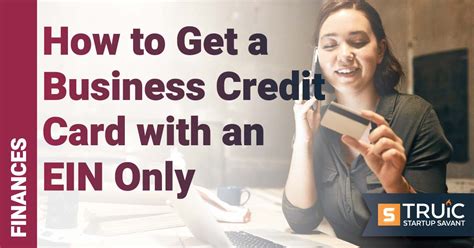 How To Get A Business Credit Card With An Ein Only Truic