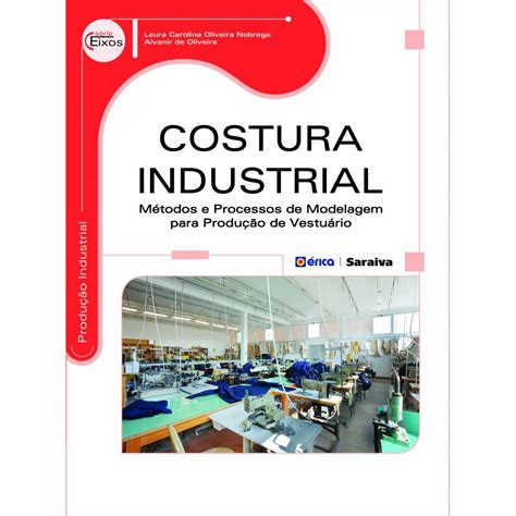 Livro Costura Industrial Métodos E Processos De Modelagem Para