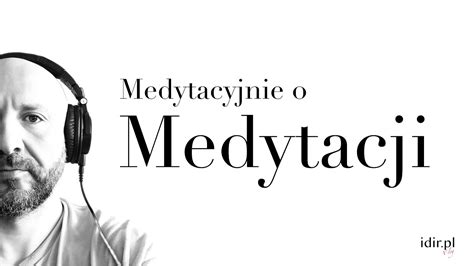 15 Medytacyjnie O Medytacji YouTube