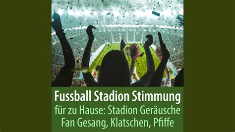 Fußball Stadion Stimmung Klatschen Trommeln Fan Geräusche YouTube