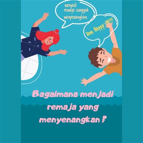 Tiga Hal Menjadi Remaja Yang Bahagia Infiniteens Id