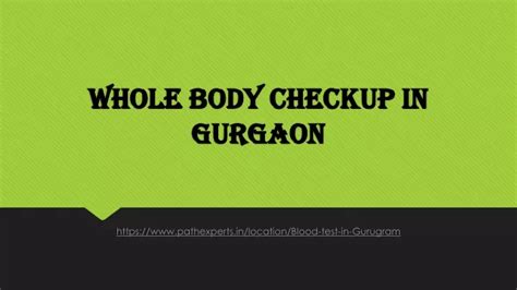 PPT Whole Body Checkup In Gurgaon PowerPoint Presentation Free