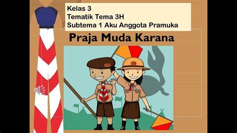 Materi Pramuka Kelas 3 Tematik Tema 8 Praja Muda Karana Subtema 1