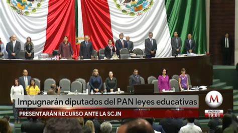 PAN impugnará ante SCJN leyes educativas Grupo Milenio