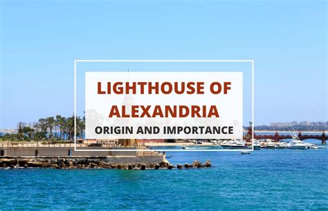 Lighthouse of Alexandria – Why Was It a Seventh Wonder?