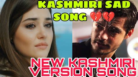 KASHMIRI HEART TOUCHING SONG KASHMIRI DHOKHA BAAZ SONG KASHMIRI