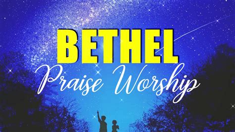 Blessing Bethel Praise And Worship Songs 2021 🙏 Uplifting Instrumental Christian Music Youtube