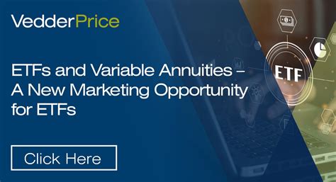 Etfs And Variable Annuities A New Marketing Opportunity For Etfs Publications Vedder