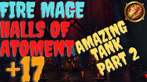 Halls Of Atonement 17 Mythic Plus Fire Mage YouTube