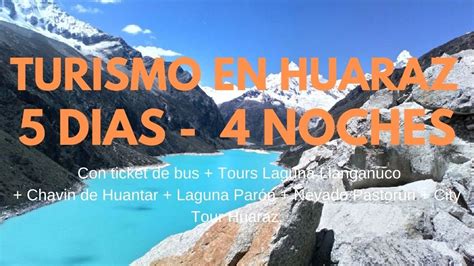 TURISMO EN HUARAZ 5 DIAS 4 NOCHES