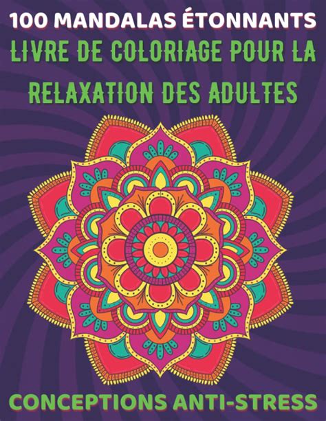 Buy 100 Mandalas étonnants Livre De Coloriage Pour La Relaxation Des