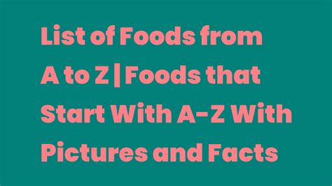 List Of Foods From A To Z Foods That Start With A Z With Pictures And