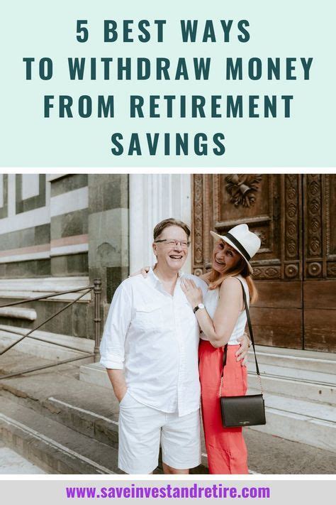 Best Ways To Withdraw Money From Retirement Savings Save Invest