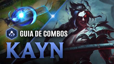 Guia De Combos Avanzados Kayn S Mec Nicas Combos Tips Y Trucos