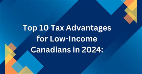 Top Tax Advantages For Low Income Canadians In Key Insights