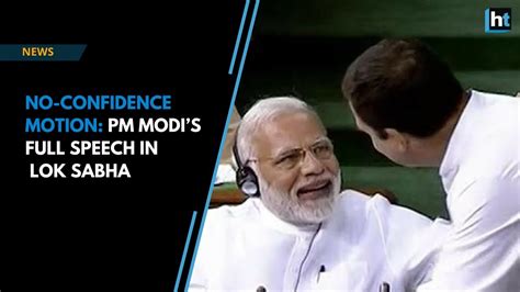 No Confidence Motion Pm Modi’s Full Speech During The Debate In The Lok Sabha Youtube